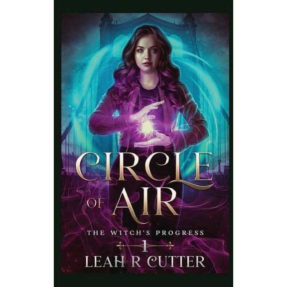The Witch's Progress Circle of Air, Book 1, (Paperback)