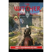 The Witcher 3 Wild Hunt Guide & Walkthrough and MORE !, Paperback