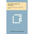 thumbnail image 1 of The Witchery of Archery (Hardcover), 1 of 1