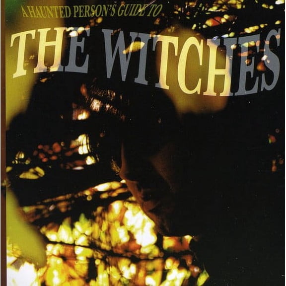 The Witches - A Haunted Person's Guide To The Watches - Alternative - CD