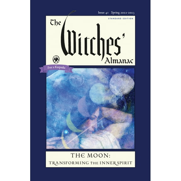 The Witches' Almanac 2022-2023 Standard Edition Issue 41 : The Moon Transforming the Inner Spirit (Paperback)