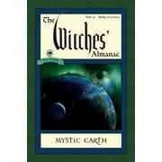 The Witches' Almanac: Issue 33, Spring 2014-Spring 2015 : Mystic Earth (Paperback)