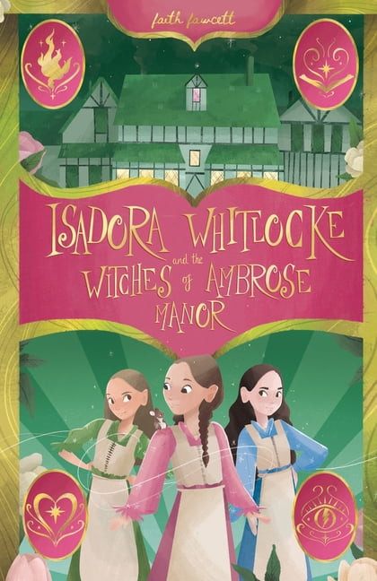 The Witches of Ambrose Manor Isadora Whitlocke and the Witches of Ambrose Manor, Book 1, (Paperback)