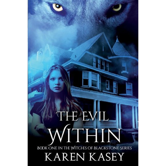 THE EVIL WITHIN: Book One in the Witches of Blackstone Series Paperback 169646398X 9781696463980 Karen Kasey