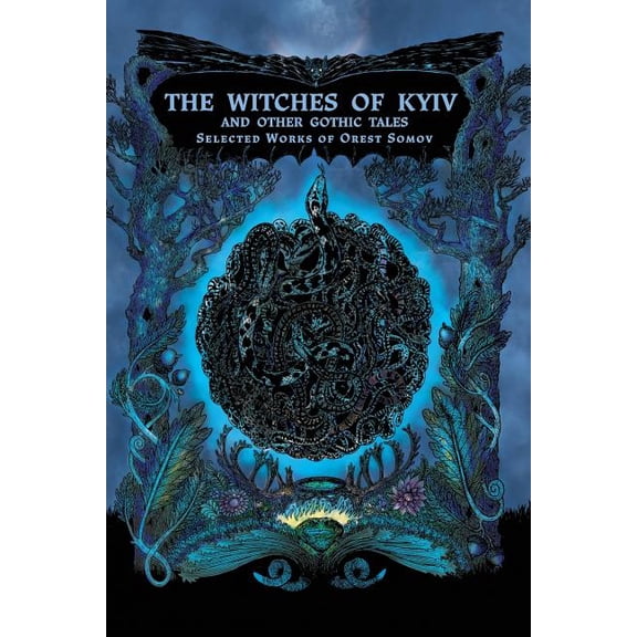 The Witches of Kyiv and other Gothic Tales: Selected Works of Orest Somov, (Paperback)