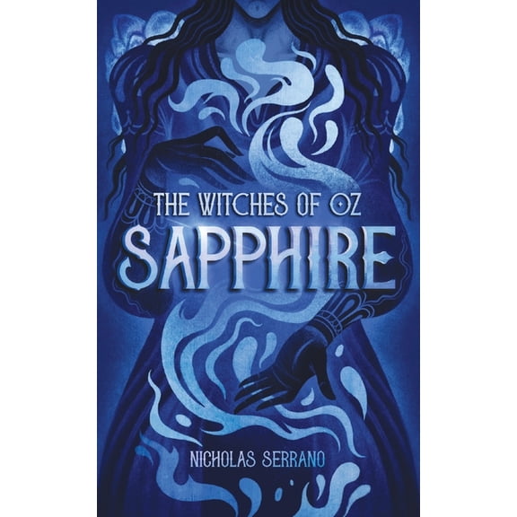 The Witches of Oz Sapphire (The Witches of Oz #2), Book 2, (Paperback)