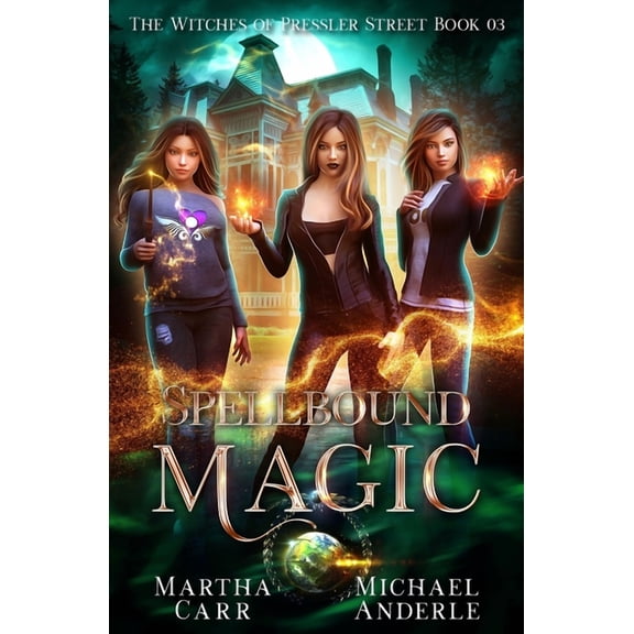 The Witches of Pressler Street Spellbound Magic: An Urban Fantasy Action Adventure, Book 3, (Paperback)