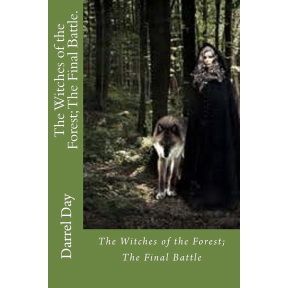 The Witches of the Forest: The Witches of the Forest; The Final Battle. (Paperback)