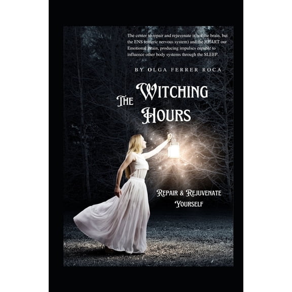 The Witching Hours: Repair and Rejuvenate yourself, (Paperback)