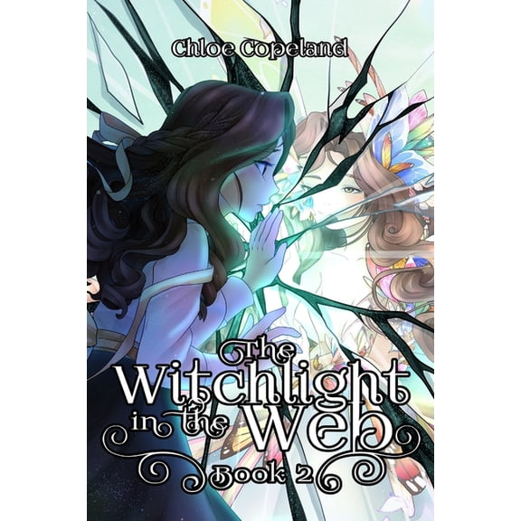 The Witchlight in the Web The Witchlight in the Web: Book 2, Book 2, (Paperback)