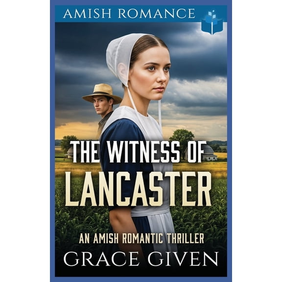 Amish Romantic Thrillers The Witness of Lancaster: An Amish Romantic Thriller, Book 6, (Paperback)