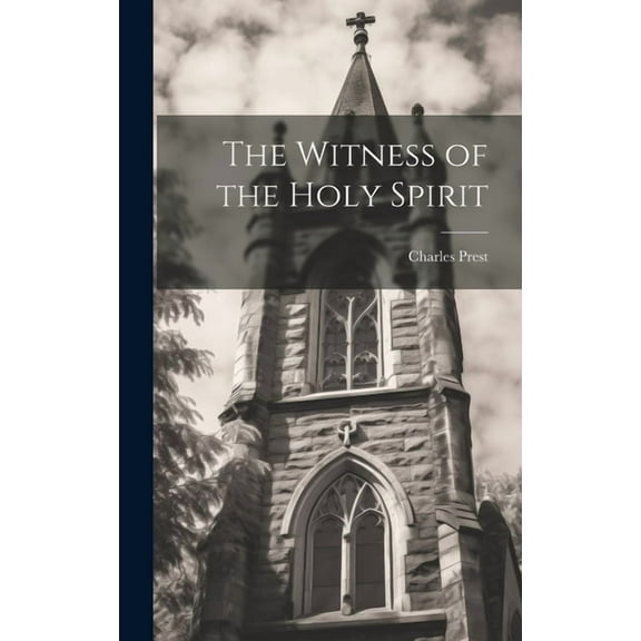 The Witness of the Holy Spirit (Hardcover)