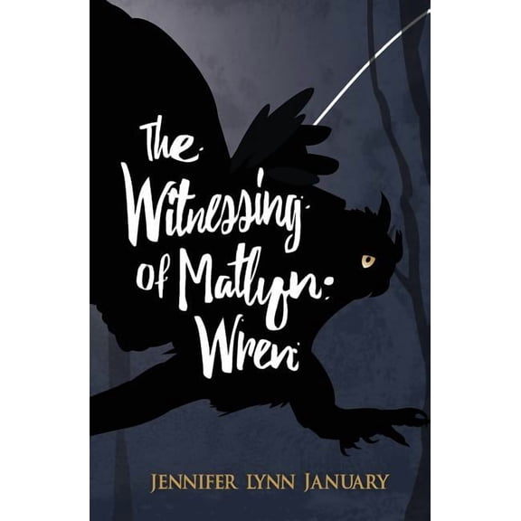 The Witnessing of Matlyn Wren