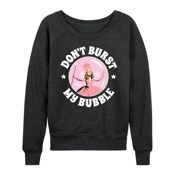 The Wizard Of Oz - Don't Burst My Bubble - Women's Lightweight French Terry Long Sleeve Shirt