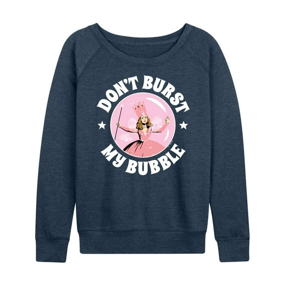 The Wizard Of Oz - Don't Burst My Bubble - Women's Lightweight French Terry Long Sleeve Shirt
