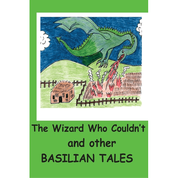 The Wizard Who Couldn't and other Basilian Tales, (Paperback)