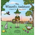 thumbnail image 1 of The Wizard's Assistant: A Magical Tale about Honesty, (Hardcover), 1 of 1