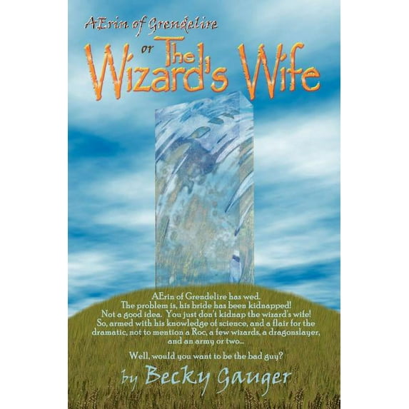 The Wizard's Wife: AErin of Grendelire, (Paperback)