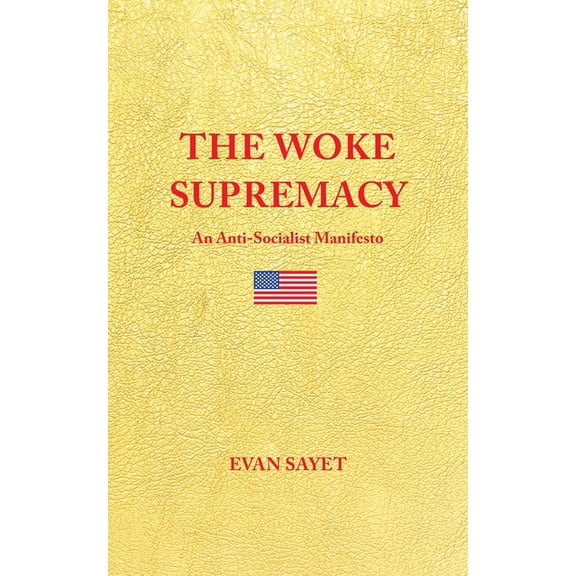 The Woke Supremacy (Paperback)