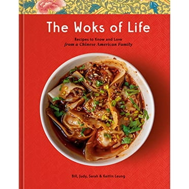 Pre-Owned The Woks of Life: Recipes to Know and Love from a Chinese American Family: A Cookbook Paperback