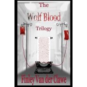 The Wolf Blood Trilogy, Paperback