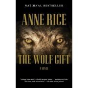 PROFESSOR ANNE RICE The Wolf Gift Chronicles: The Wolf Gift : The Wolf Gift Chronicles (1) (Series #1) (Paperback)