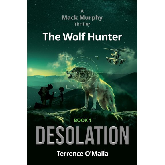 The Wolf Hunter: Desolation: Book 1 in the Mack Murphy Series, (Paperback)