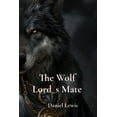 thumbnail image 1 of The Wolf Lord_s Mate, (Paperback), 1 of 1