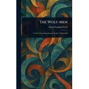 The Wolf-Men, Hardcover