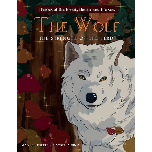 The Wolf: The strength of the herd, (Paperback)