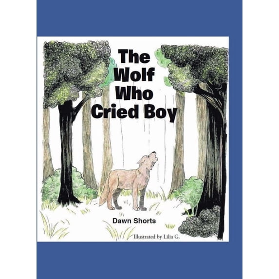 The Wolf Who Cried Boy, (Hardcover)