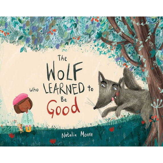 The Wolf Who Learned to Be Good (Hardcover)