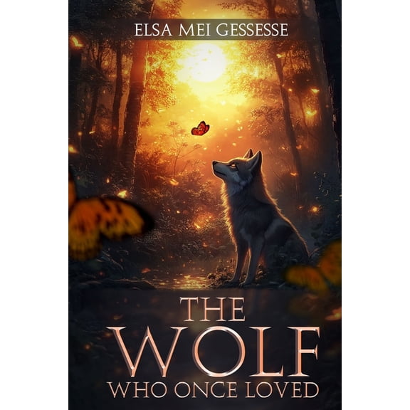 The Wolf: Who Once Loved, (Paperback)