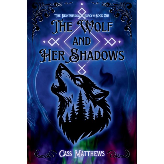 The Nightshadow's Legacy The Wolf and Her Shadows: A Sapphic Fantasy Romance, Book 1, (Paperback)