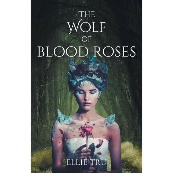 The Wolf of Blood Roses, (Paperback)