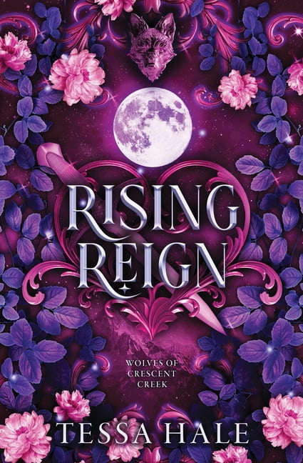 The Wolves of Crescent Creek Rising Reign, Book 3, (Paperback)