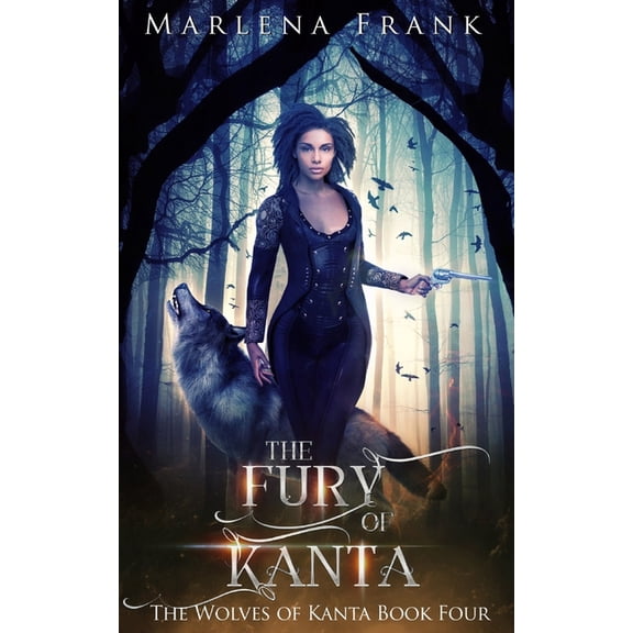 The Wolves of Kanta The Fury of Kanta, Book 4, (Paperback)