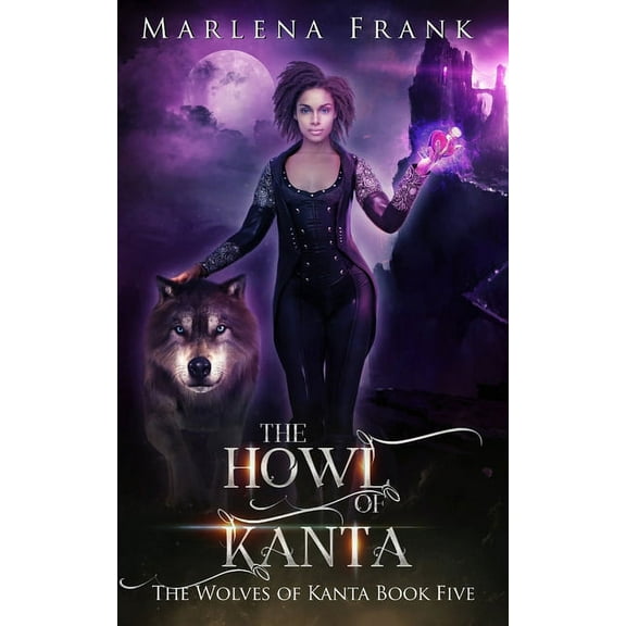 The Wolves of Kanta The Howl of Kanta, Book 5, (Paperback)