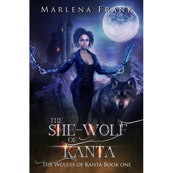 The Wolves of Kanta The She-Wolf of Kanta, Book 1, (Hardcover)