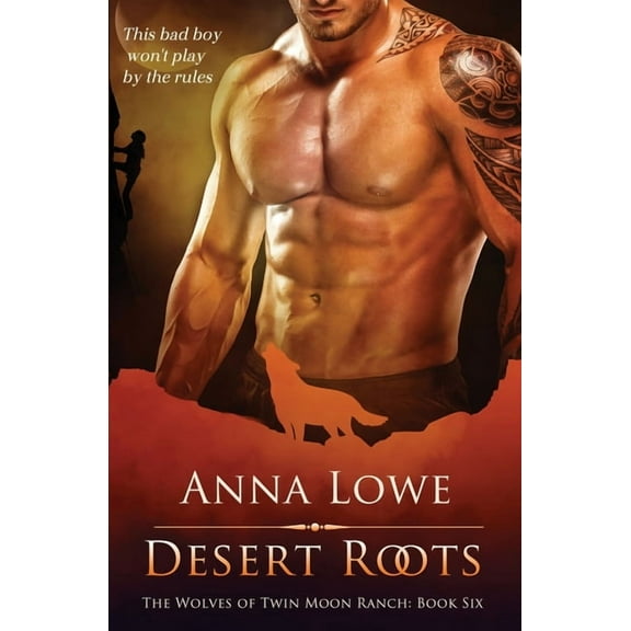 The Wolves of Twin Moon Ranch Desert Roots, Book 6, (Paperback)