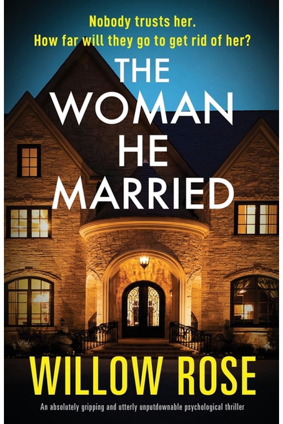 The Woman He Married: An absolutely gripping and utterly unputdownable psychological thriller, (Paperback)