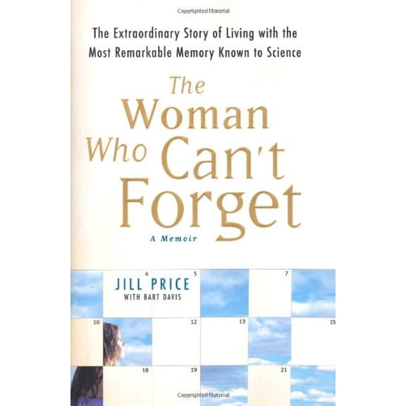 Pre-Owned The Woman Who Can't Forget: The Extraordinary Story of Living with the Most Remarkable Memory Known to Science Paperback