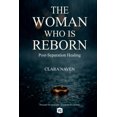 thumbnail image 1 of The Woman Who Is Reborn - Post-Separation Healing, (Paperback), 1 of 1