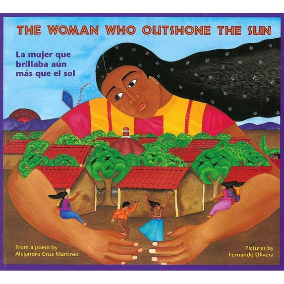 The Woman Who Outshone the Sun/La Mujer Que Brillaba Aun Mas Que El Sol: The Legend of Lucia Zenteno/La Leyenda de Lucia Zentgeno (Paperback)