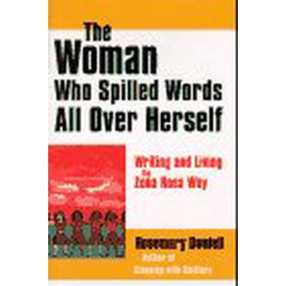 Pre-Owned The Woman Who Spilled Words All over Herself: Writing and Living the Zona Rosa Way (Hardcover) 0571199062 9780571199068