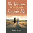 thumbnail image 1 of The Woman Who Stands Beside Me, (Paperback), 1 of 1