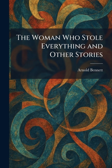 The Woman Who Stole Everything and Other Stories, (Paperback)