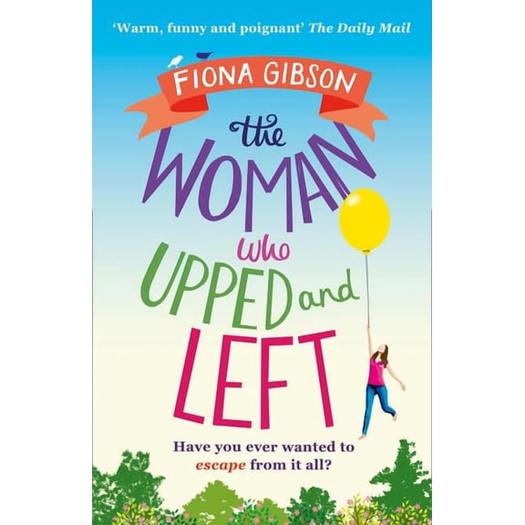 The Woman Who Upped and Left (Paperback)