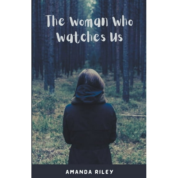 The Woman Who Watches Us, (Paperback)