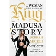 thumbnail image 1 of The Woman Who Would Be King: The Madusa Story, (Hardcover), 1 of 1